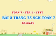 Bài 2 trang 75 SGK Toán 7 Chân trời sáng tạo tập 1
